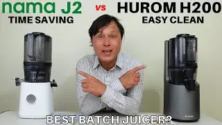 Hurom H200 Easy Clean vs Nama J2 Self Feeding Juicer Review Comparison