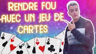 Comment rendre fou avec un jeu de cartes ?!