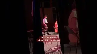 Out of Your Head - A Bronx Tale The Musical (August 2025) #abronxtale