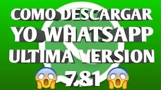 Como descargar Yo Whatsapp &uacute;ltima versi&oacute;n para android 2019!!!