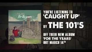 The 101's - Caught Up (Official Lyric Video)