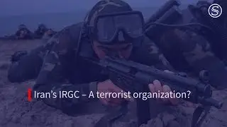 Iran&rsquo;s IRGC &ndash; A terrorist organization?