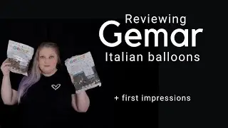 Reviewing Gemar Balloons | Gemar Balloon First Impressions & Review