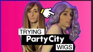 Trying on wigs from party city