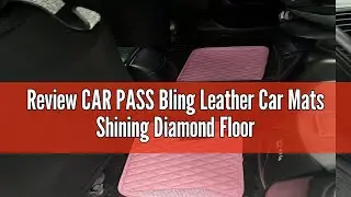 Review CAR PASS Bling Leather Car Mats Shining Diamond Floor Mats Crystal Rhinestones Sparkly Glitte
