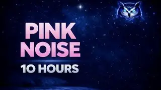 (10 Hour) Gentle Pink Noise for Babies, Sleep, & Relaxation