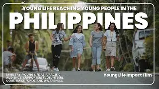 Young Life Philippines 🇵🇭 a Faith Based Nonprofit in Philippines Overview Fundraiser Video