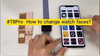 #T8pro#   How to change watch faces?