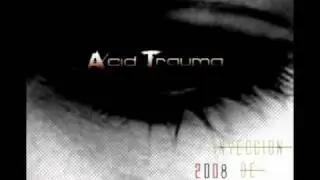 Acid Trauma - Saltando hacia el final (Desconectame mix)