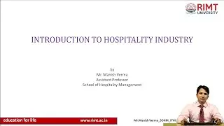 Introduction to Hospitality Industry | Mr. Manish Verma | School of Hospitality Management | RIMT