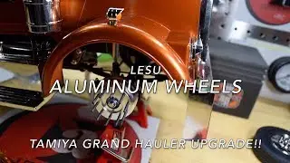Tamiya Grand Hauler LESU Aluminum Wheel Upgrade!