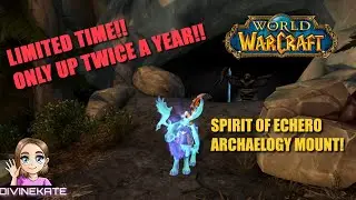 Limited Time Mount! Spirit of Echero #worldofwarcraft #warcraft #wow
