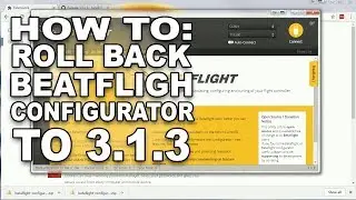 How to roll back BetaFlight configurator to version 3.1.3