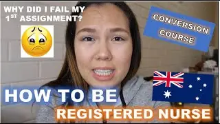 How to be RN in Australia | The CONVERSION COURSE Pathway | Advises & Tip| Assignment,Practicum