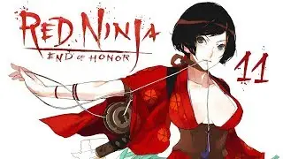 Red Ninja | End of honour - Ep 11 | NOT A TUTORIAL!