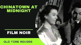 Chinatown At Midnight (1949) [FILM NOIR] [CRIME]