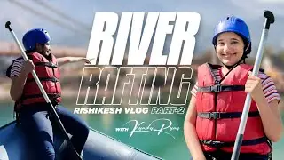 Best rafting experience | Rishikesh vlog | Part 2 | Travel vlog