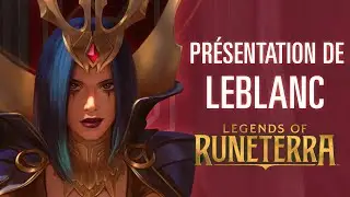 Pr&eacute;sentation de LeBlanc | Nouveau champion - Legends of Runeterra