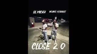 Lil Micah ft insane verbalist 205_ Close to 0 [Official Audio]
