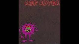 Red River: Hey Fuckhead