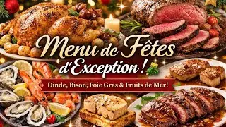 Menu de F&ecirc;tes d&rsquo;Exception 🎄✨ | Dinde aux Marrons, Bison R&ocirc;ti, Foie Gras & Fruits de Mer