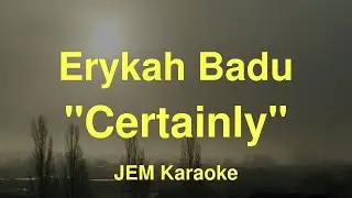 Erykah Badu - Certainly (Karaoke)