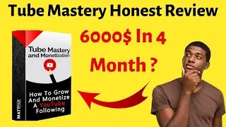 Tube Mastery And Monetization Review | Matt Par Scam ?