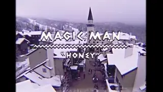Magic Man - Honey | The Wild Honey Pie On The Mountain