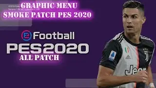 New Graphic Menu!! Install Graphic Menu Adapted Smoke Patch PES 2020 For PES 2017