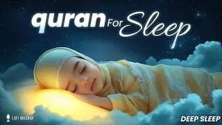 Quran Before Sleep | Healing Frequency Quran Recitation | Lofi Mushaf #lofiquran