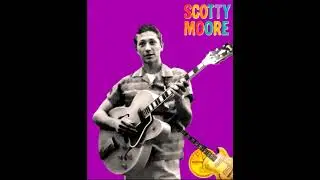 SCOTTY MOORE - MEAN WOMAN BLUES ('64) + DON'T ('64)