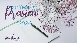 Unlock Your Future:Your Year In Preview 2026 Tarot Reading Limited Spots! #theblackfeatherintuitive