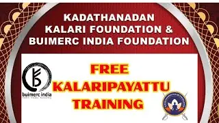 Free Kalaripayattu Training | Kadathanadan Kalari Foundation & Buimerc India Foundation