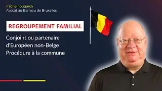 Regroupement familial - Couple EU : 3/4 - Procédure à la commune