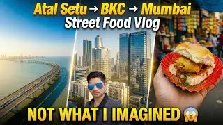 Unbelievable Atal Setu Drive 🤩 | BKC Financial Hub & Popular Mumbai Street Food Vlog