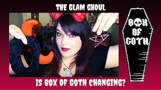Box Of Goth Unboxing June Theme: The Glam Ghoul (BOG Is Changing??)