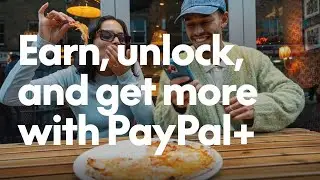 How to earn, unlock, and get more with PayPal+