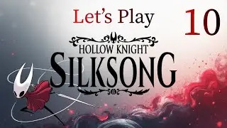 Hollow Knight Silksong 10 - This game was rigged