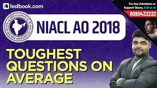 NIACL AO 2018 | Most Difficult Problems on Average | Practice Quant with Utkarsh Sir