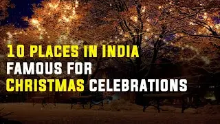 10 places in India that are famous for Christmas celebrations