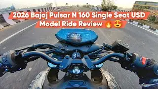 2026 Bajaj Pulsar N 160 Single Seat USD Model Review | 160cc King 👑? | 
