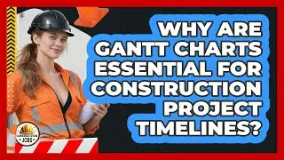 Why Are Gantt Charts Essential For Construction Project Timelines? - Construction Jobs