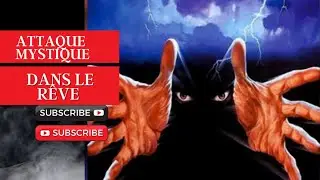 Attaque mystique dans le rêve