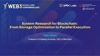 System Research for Blockchain: From Storage Optimization to Parallel Execution 【中字】