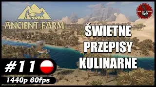 Świetne przepisy kulinarne || #11 || Ancient Farm gameplay PL