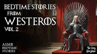 Bedtime Stories from Westeros and Essos | Game of Thrones Fantasy Stories with Rainy Ambience