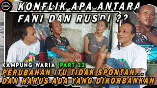 FANI DAN KAWAN-KAWAN KECEWA DENGAN TINDAKAN RUSDI PERGI DARI RUMAH