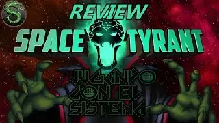 SPACE TYRANT AN&Aacute;LISIS/REVIEW EN ESPA&Ntilde;OL (JUGANDO CON EL SISTEMA)