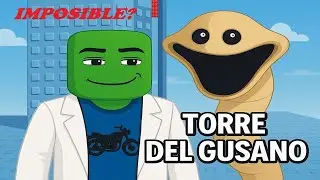 LA TORRE DEL GUSANO, ES IMPOSIBLE?