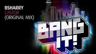 Bsharry - Castor (Original Mix)